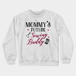 Sewing Mom and Baby Matching T-shirts Gift Crewneck Sweatshirt